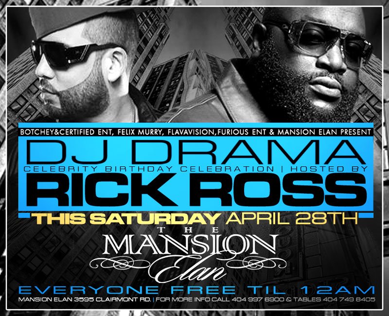 dj drama birthday celebration hosted by rick ross at mansion elan mansion elan flyer